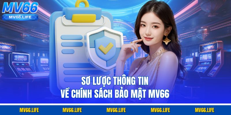 Sơ lược thông tin về chính sách bảo mật MV66